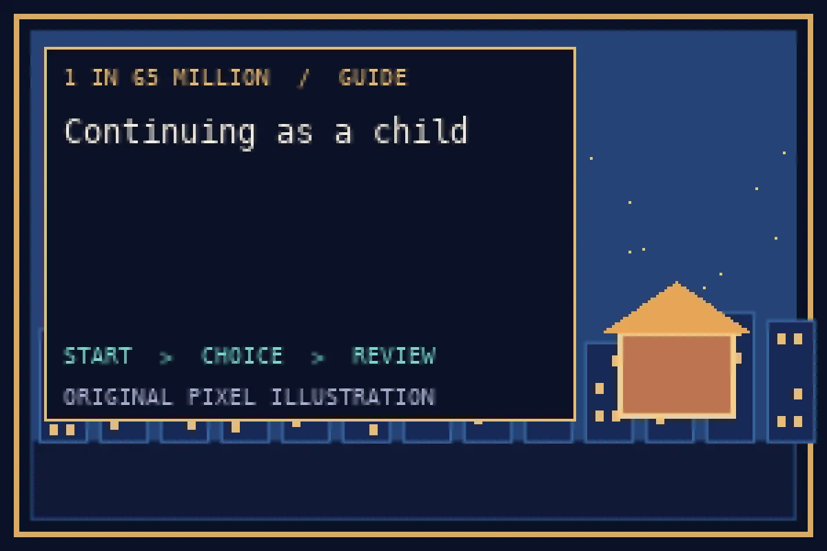 Pixel illustration of continuing as a child in the 1 in 65 million guide