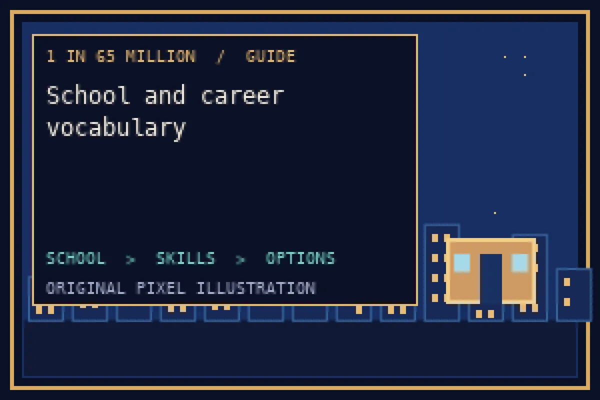 Pixel illustration of school and career vocabulary in the 1 in 65 million guide