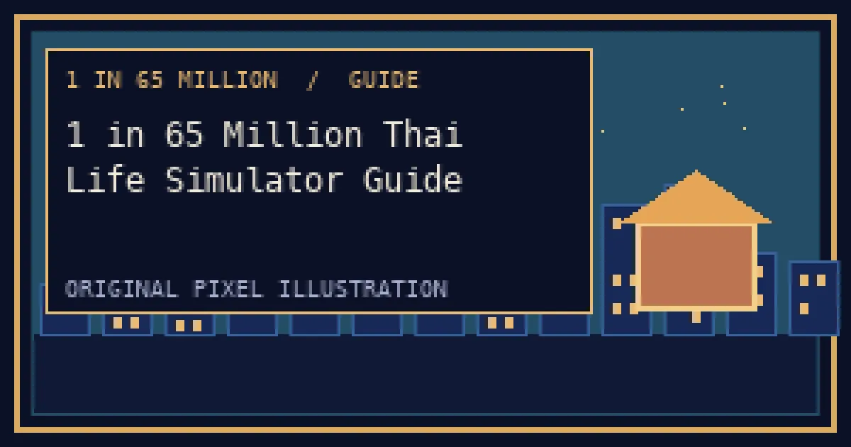 Pixel illustration for 1 in 65 Million Thai Life Simulator Guide | 1 ใน 65 ล้าน