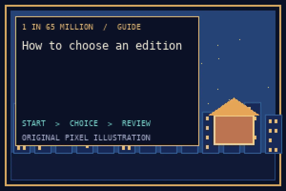 Pixel illustration of how to choose an edition in the 1 in 65 million guide