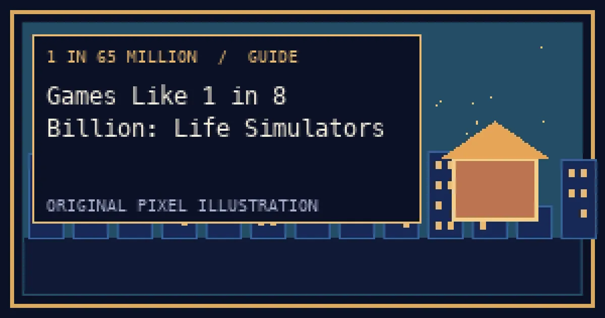 Pixel illustration for Games Like 1 in 8 Billion: Life Simulators | 1 ใน 65 ล้าน