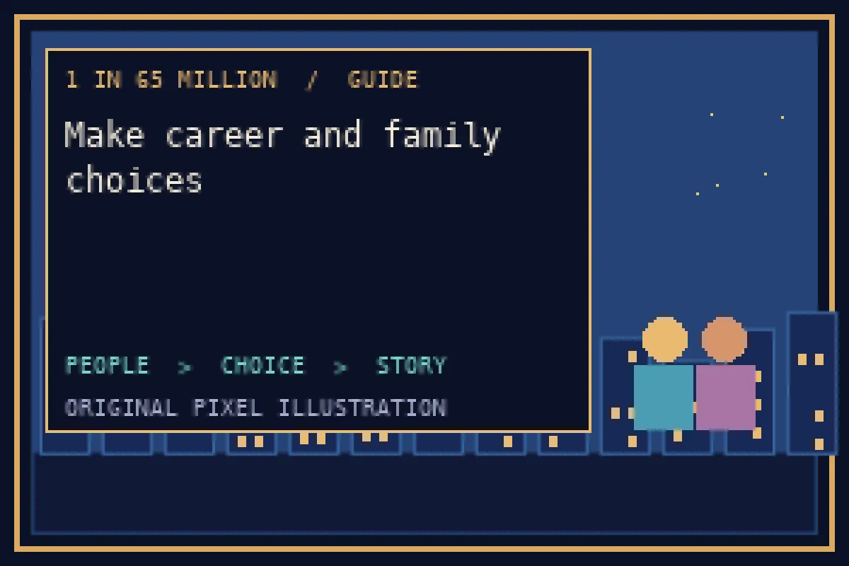 Pixel illustration of make career and family choices in the 1 in 65 million guide